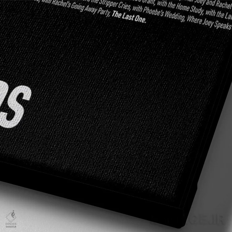 تابلو قسمتهای سریال دوستان (مشکی) اثر آویسیکس - نمای نزدیک بافت بوم