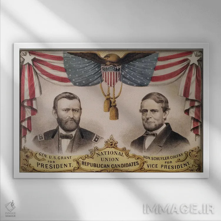 تابلو پوستر انتخاباتی انتخابات ریاستجمهوری آمریکا در ۱۸۶۸ با تصویر یولیسیز اس. گرنت و شوایلر کالفاکس، ۱۸۶۸ اثر مکتب آمریکایی (سبک یا گروه هنری) - نمای قابدار سفید