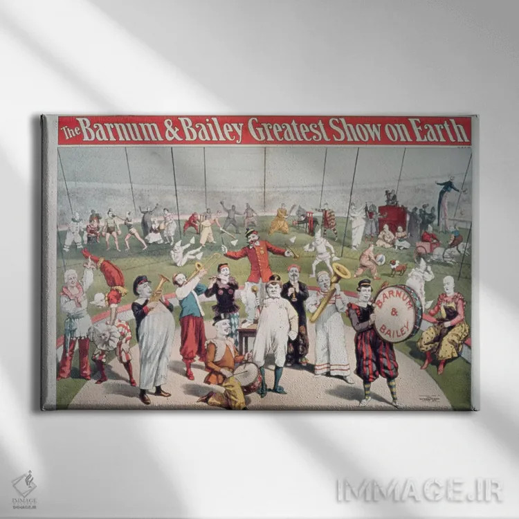 تابلو پوستر تبلیغاتی نمایش بزرگ بارنوم و بیلی اثر مکتب آمریکایی (سبک یا گروه هنری) - نمای روبهرو روی دیوار