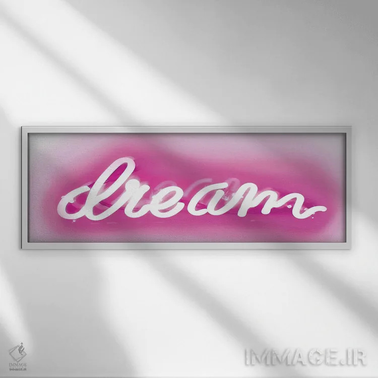تابلو نئون رؤیا صورتی روی سفید اثر هیلی کار - نمای قابدار سفید