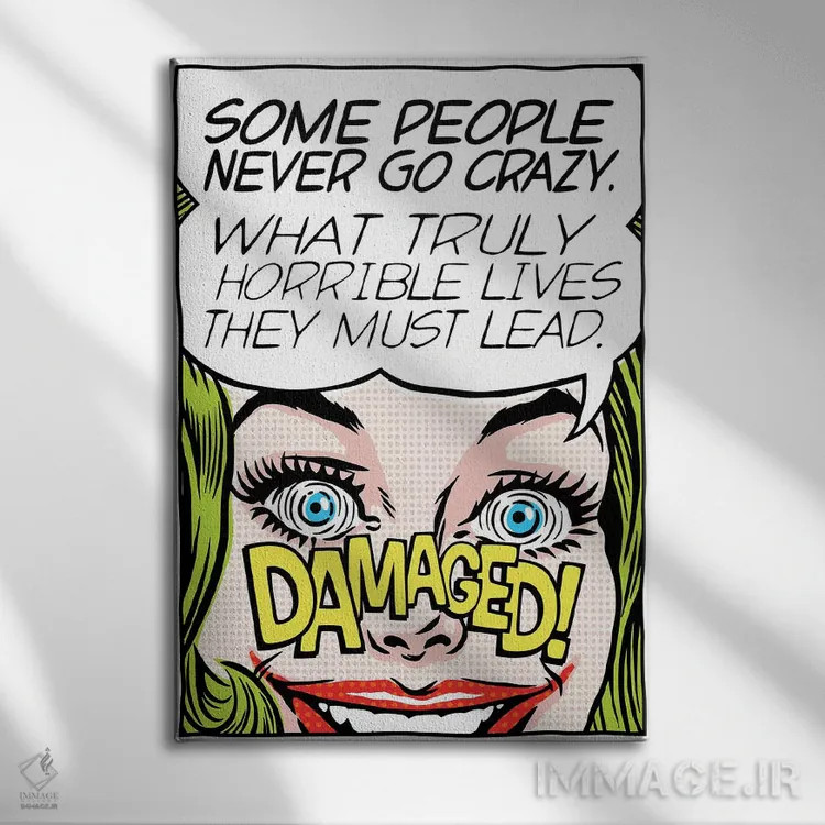 تابلو هرگز دیوانه نشو اثر بوچر بیلی (هنرمند برزیلی پوپآرت) - نمای روبهرو روی دیوار