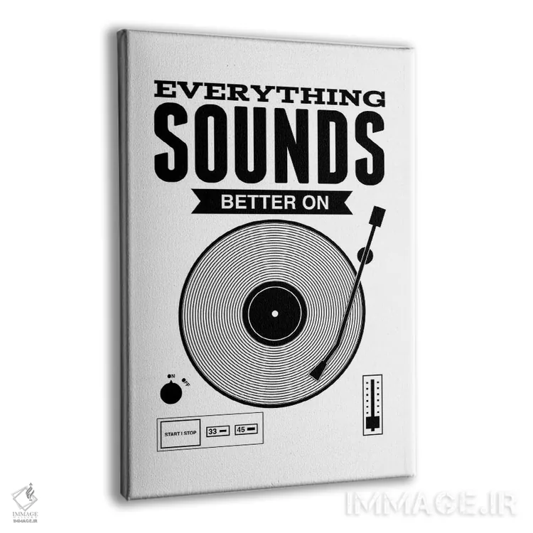 تابلو همه چیز روی صفحه گرامافون بهتر شنیده میشود اثر پرینتهای بنتون پارک (استودیو/گالری هنری) - نمای پرسپکتیو محصول