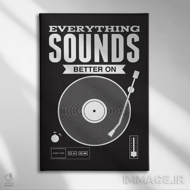 تابلو همه چیز روی صفحه گرامافون بهتر شنیده میشود اثر پرینتهای بنتون پارک (استودیو/گالری هنری) - نمای روبهرو روی دیوار