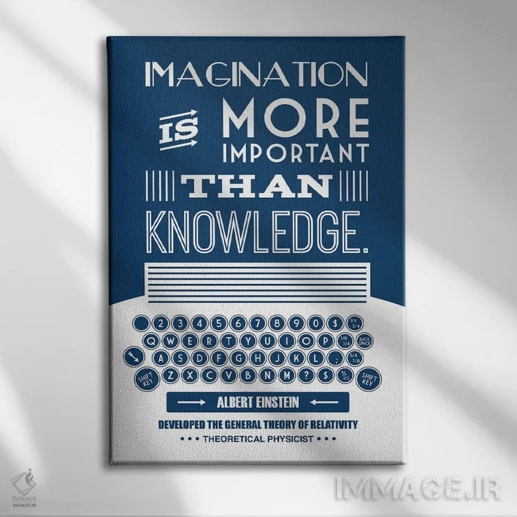 تابلو تخیل مهمتر از دانش است اثر پرینتهای بنتون پارک (استودیو/گالری هنری) - نمای روبهرو روی دیوار