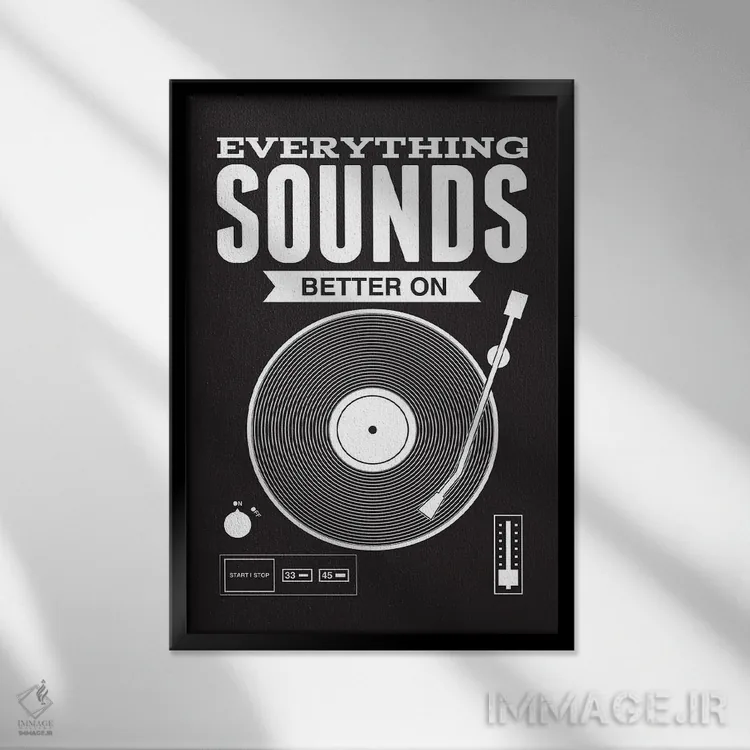 تابلو همه چیز روی صفحه گرامافون بهتر شنیده میشود اثر پرینتهای بنتون پارک (استودیو/گالری هنری) - نمای قابدار مشکی