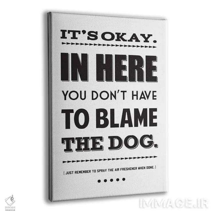 تابلو اشکالی ندارد، اینجا لازم نیست سگ را مقصر کنی اثر پرینتهای بنتون پارک (استودیو/گالری هنری) - نمای پرسپکتیو محصول