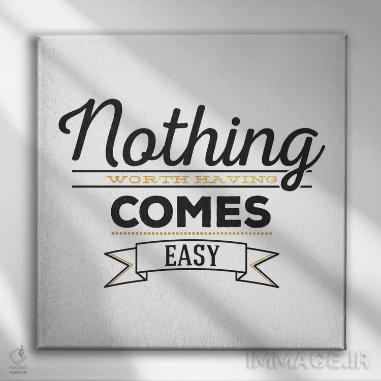 تابلو هیچچیز آسان به دست نمیآید III اثر فایو بای فایو کالکتیو - نمای روبهرو روی دیوار