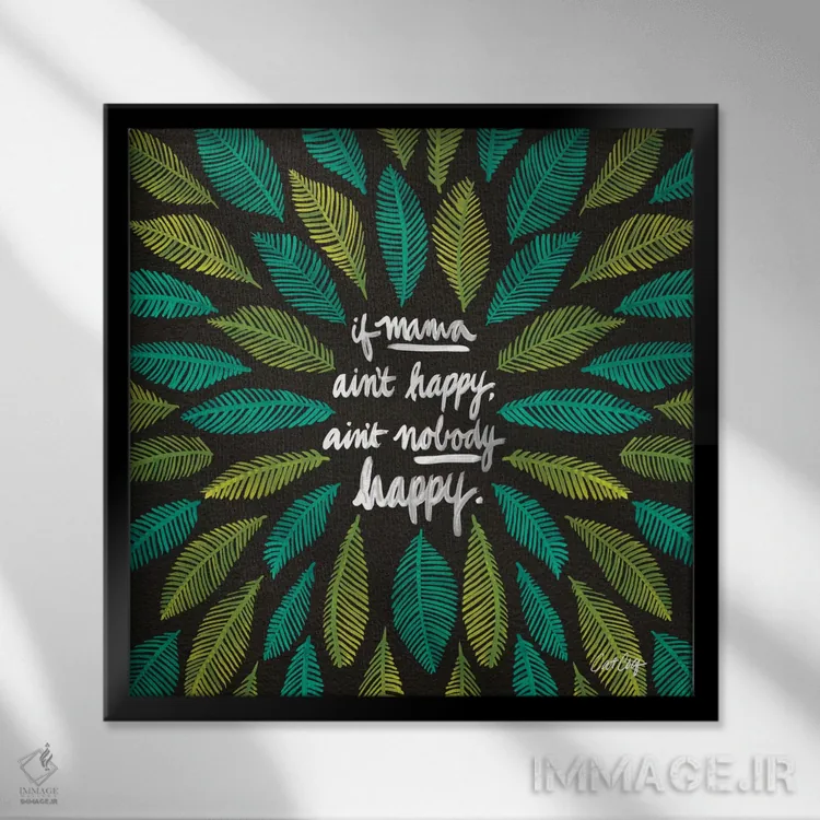 تابلو سیاه سبز اگر مامان خوشحال نباشه اثر کت کوکیلت - نمای قابدار مشکی