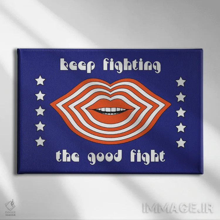 تابلو به جنگیدن ادامه بده اثر دیزاینز سرکا ۷۸ - نمای روبهرو روی دیوار