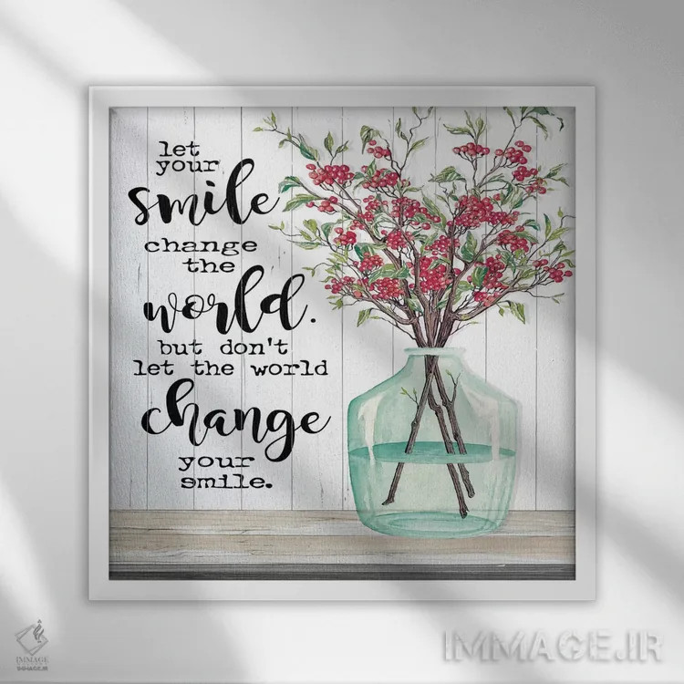 تابلو بگذار لبخندت جهان را تغییر دهد اثر سیندی جیکوبز - نمای قابدار سفید