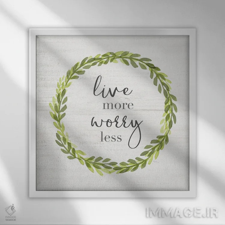 تابلو بیشتر زندگی کن اثر ناتالی کارپنتری - نمای قابدار سفید