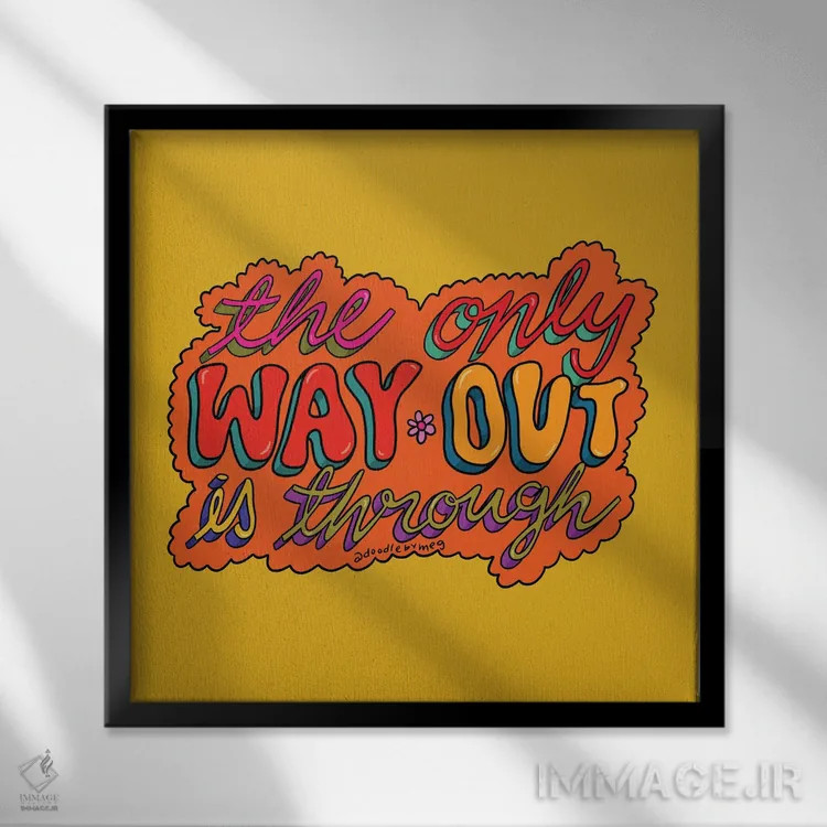 تابلو تنها راه خروج، عبور کردن است اثر دودل بای مگ (استودیوی هنری) - نمای قابدار مشکی