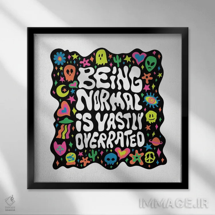 تابلو عادی بودن خیلی هم ارزش ندارد اثر دودل بای مگ (استودیوی هنری) - نمای قابدار مشکی