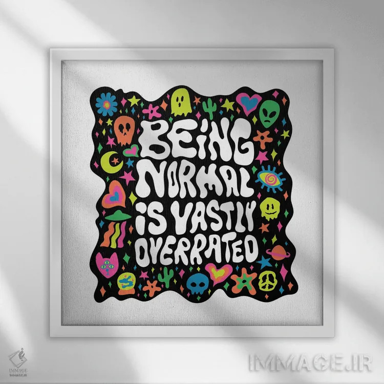 تابلو عادی بودن خیلی هم ارزش ندارد اثر دودل بای مگ (استودیوی هنری) - نمای قابدار سفید