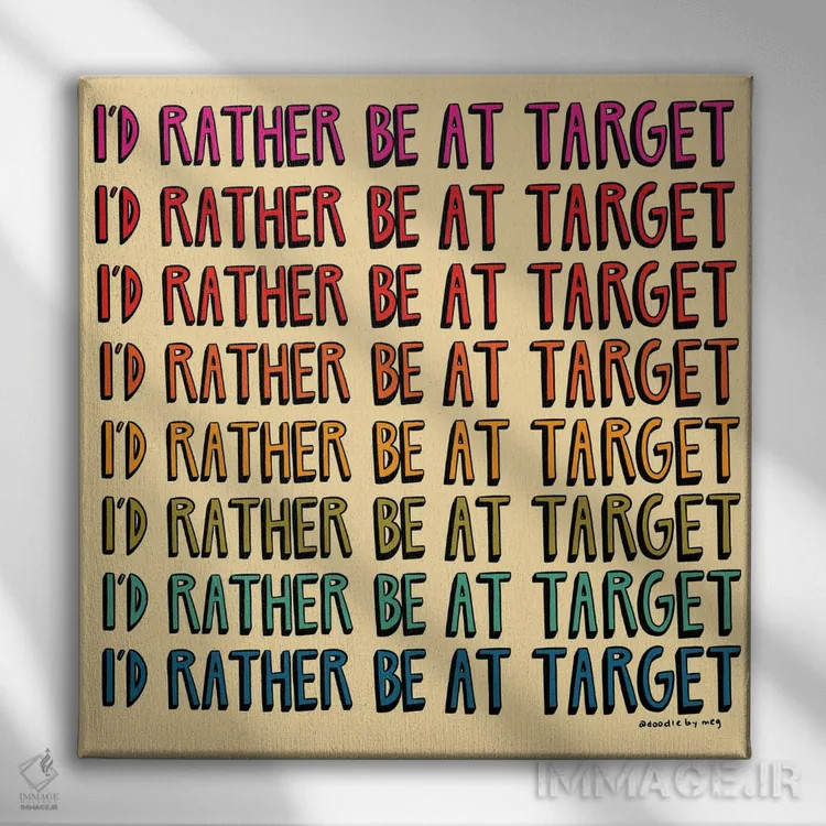 تابلو ترجیح میدهم در فروشگاه تارگت باشم اثر دودل بای مگ (استودیوی هنری) - نمای روبهرو روی دیوار