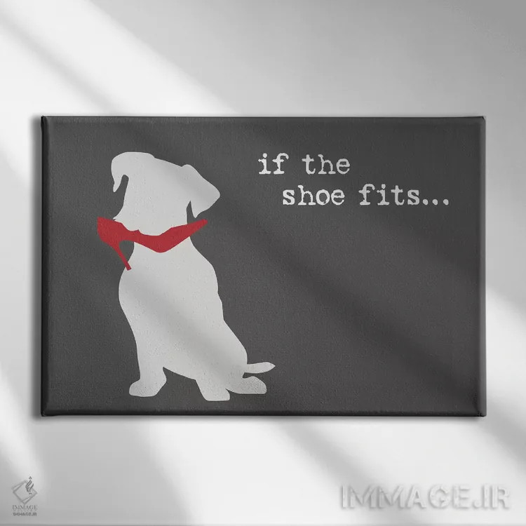 تابلو کفش اندازه است II اثر داگ ایز گود اند کت ایز گود (برند طراحی) - نمای روبهرو روی دیوار