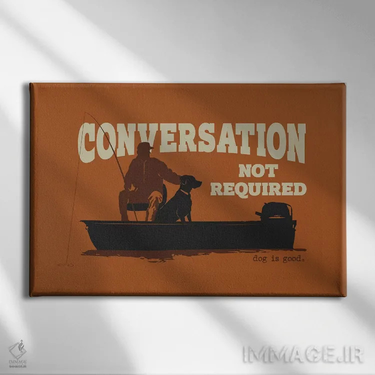 تابلو مکالمه لازم نیست (قایق) اثر داگ ایز گود اند کت ایز گود (برند طراحی) - نمای روبهرو روی دیوار
