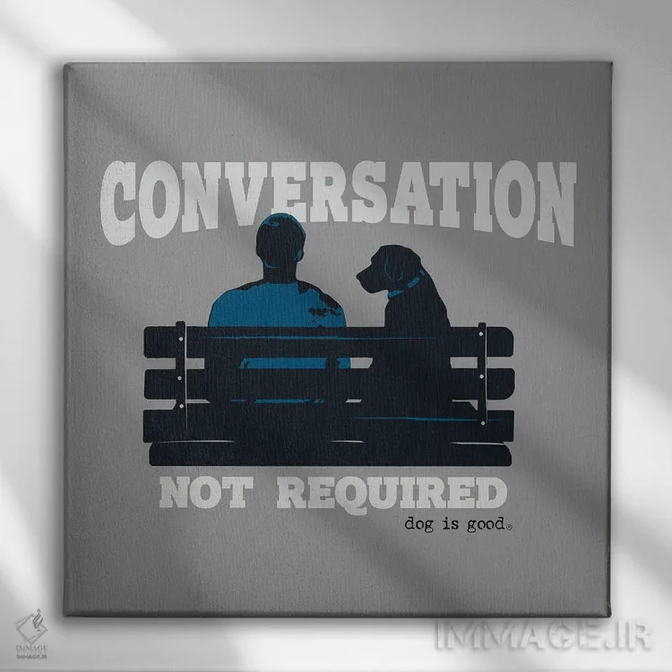 تابلو مکالمه لازم نیست (نیمکت) اثر داگ ایز گود اند کت ایز گود (برند طراحی) - نمای روبهرو روی دیوار
