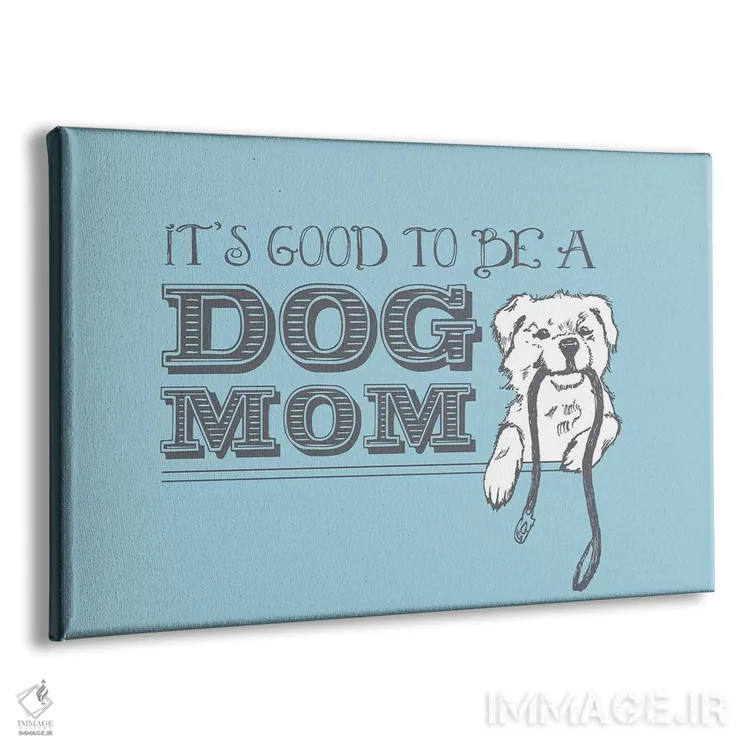 تابلو کارت تبریک "مادر سگ" اثر داگ ایز گود اند کت ایز گود (برند طراحی) - نمای پرسپکتیو محصول