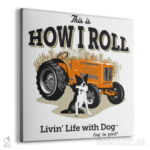 تابلو سبک زندگی من با تراکتور I اثر داگ ایز گود اند کت ایز گود (برند طراحی) - نمای پرسپکتیو محصول