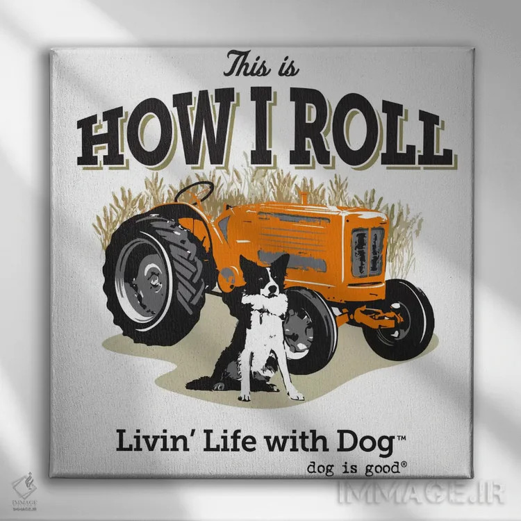 تابلو سبک زندگی من با تراکتور I اثر داگ ایز گود اند کت ایز گود (برند طراحی) - نمای روبهرو روی دیوار
