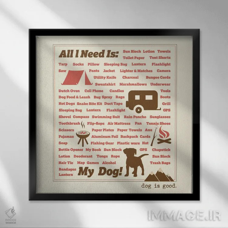 تابلو هر آنچه نیاز دارم اثر داگ ایز گود اند کت ایز گود (برند طراحی) - نمای قابدار مشکی