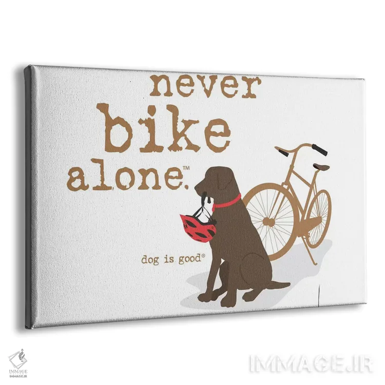 تابلو هرگز تنها دوچرخهسواری نکن اثر داگ ایز گود اند کت ایز گود (برند طراحی) - نمای پرسپکتیو محصول