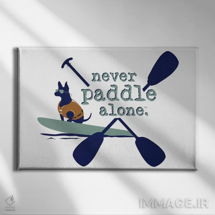 تابلو هرگز تنها پارو نزن اثر داگ ایز گود اند کت ایز گود (برند طراحی) - نمای روبهرو روی دیوار