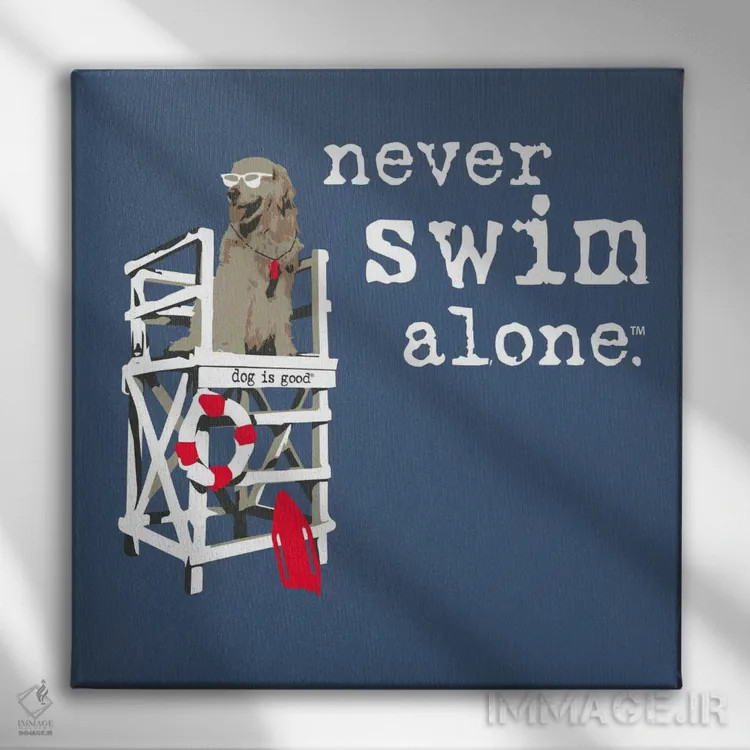تابلو هرگز تنها شنا نکن اثر داگ ایز گود اند کت ایز گود (برند طراحی) - نمای روبهرو روی دیوار