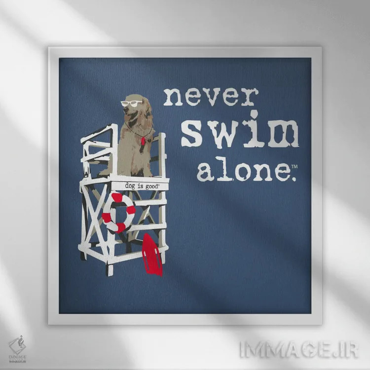 تابلو هرگز تنها شنا نکن اثر داگ ایز گود اند کت ایز گود (برند طراحی) - نمای قابدار سفید