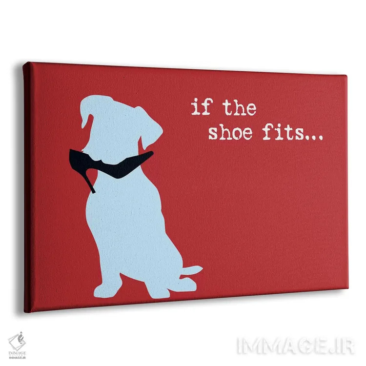 تابلو اگر کفش اندازه است I اثر داگ ایز گود اند کت ایز گود (برند طراحی) - نمای پرسپکتیو محصول