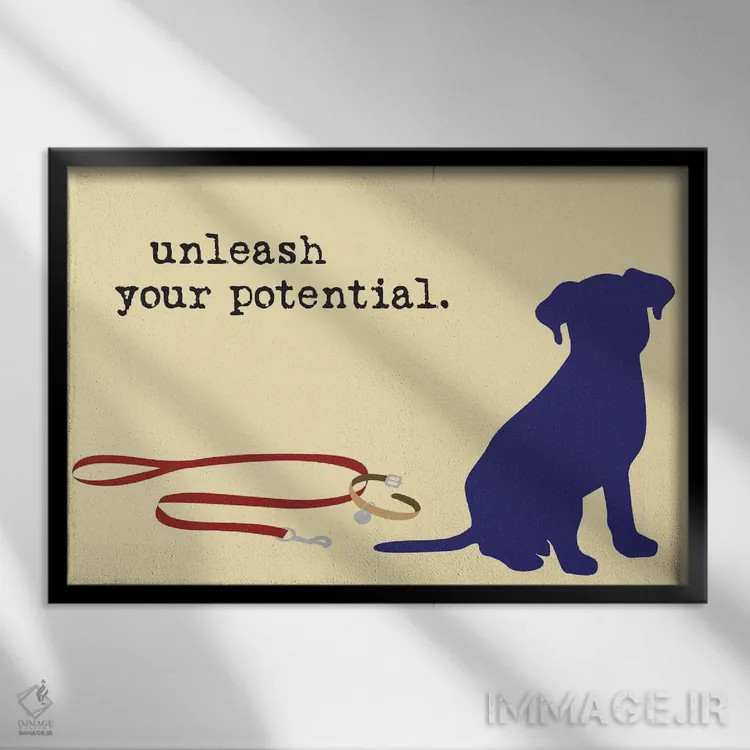 تابلو پتانسیل خود را آزاد کن اثر داگ ایز گود اند کت ایز گود (برند طراحی) - نمای قابدار مشکی