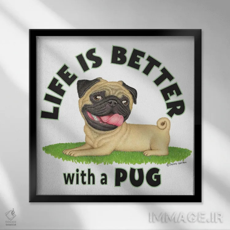 تابلو زندگی روی چمن برای پاگ بهتر است اثر دنی گوردون - نمای قابدار مشکی