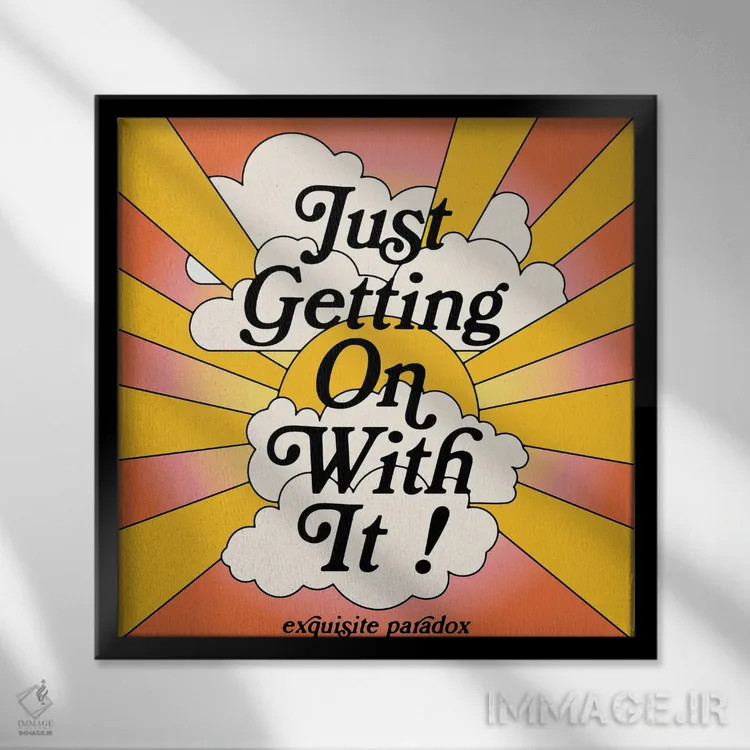 تابلو ادامه دادن زندگی اثر پاردوکس بینظیر (نام هنری یا استودیوی خلاقانه) - نمای قابدار مشکی