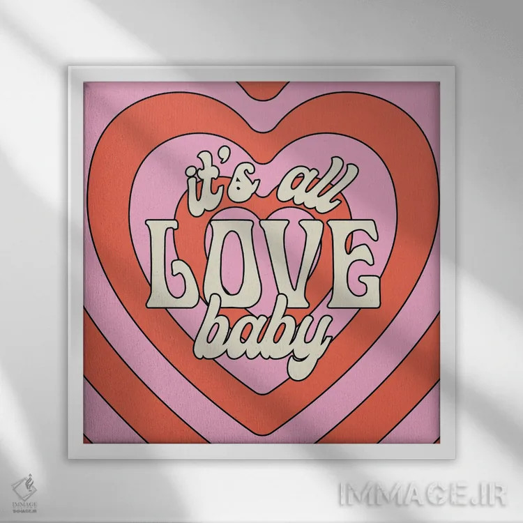 تابلو همه عشق اثر پاردوکس بینظیر (نام هنری یا استودیوی خلاقانه) - نمای قابدار سفید