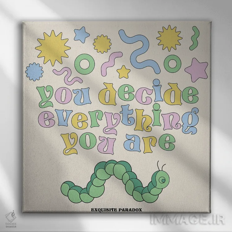 تابلو همهٔ آنچه که هستی اثر پاردوکس بینظیر (نام هنری یا استودیوی خلاقانه) - نمای روبهرو روی دیوار