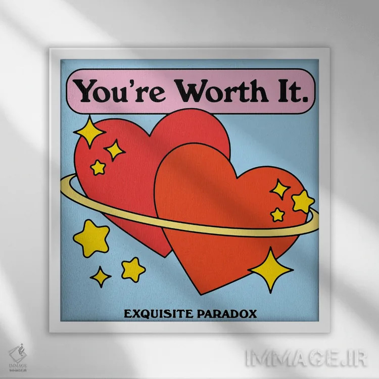 تابلو ارزشش را داری اثر پاردوکس بینظیر (نام هنری یا استودیوی خلاقانه) - نمای قابدار سفید