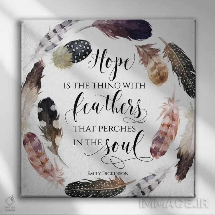 تابلو امید همان چیز پرمانند است که بر جان مینشیند، امیلی دیکینسون (شعر) اثر ادن پرینتیبلز (استودیو/برند طراحی) - نمای روبهرو روی دیوار