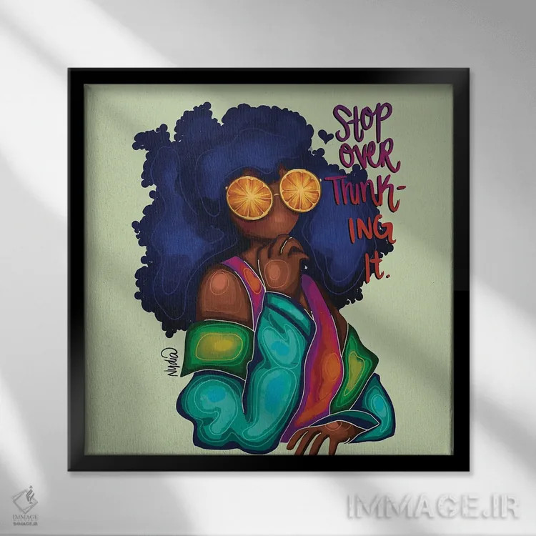 تابلو زیاد فکر نکن اثر نیدیا دراز (نام هنری/استودیو) - نمای قابدار مشکی