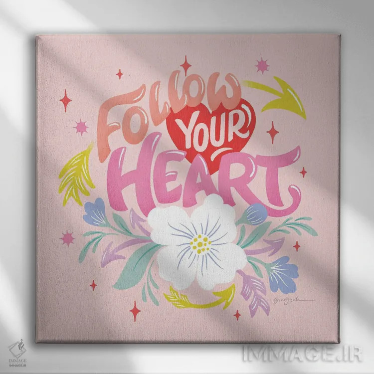 تابلو "از قلبت پیروی کن I" اثر گیا گراهام - نمای روبهرو روی دیوار