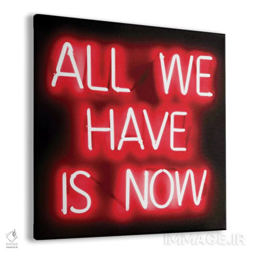 تابلو نئون تنها چیزی که داریم اکنون است قرمز روی مشکی اثر هیلی کار - نمای پرسپکتیو محصول