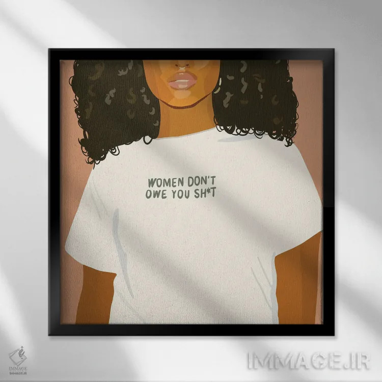 تابلو زنان به تو بدهکار نیستند اثر آرتپِیسیئی - نمای قابدار مشکی