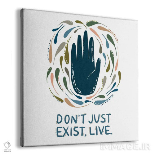 تابلو Live,فقط وجود نداشته باش، زندگی کن اثر هارمونی ویلو - نمای پرسپکتیو محصول