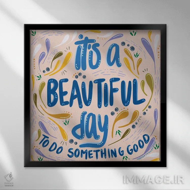 تابلو امروز روز زیبایی است اثر هارمونی ویلو - نمای قابدار مشکی