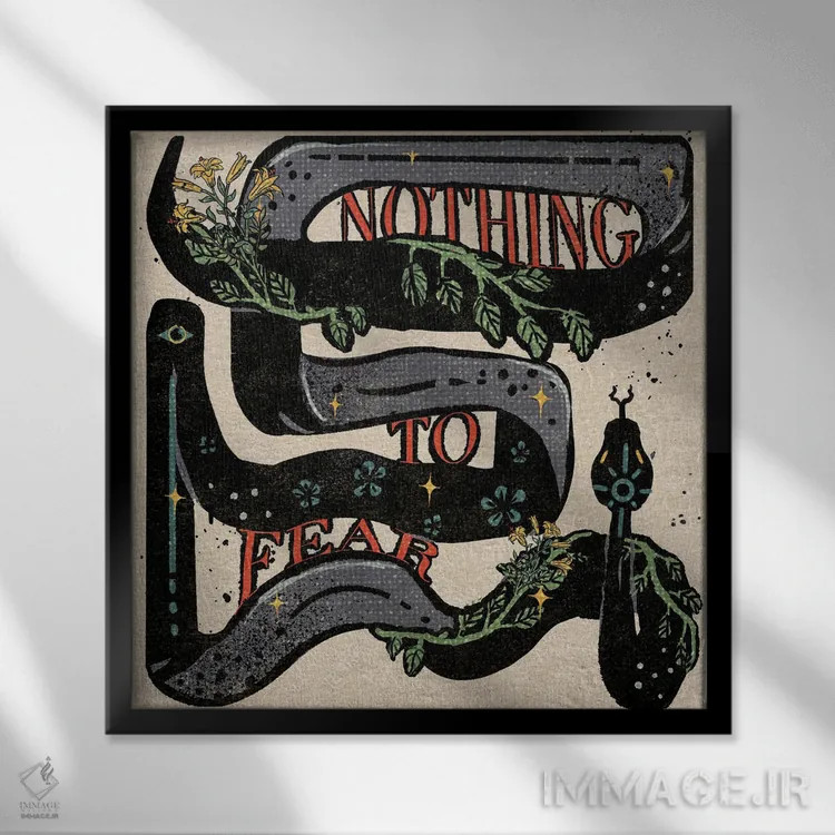تابلو هیچ چیز برای ترسیدن نیست اثر ایلوناتیکا (برند هنری) - نمای قابدار مشکی