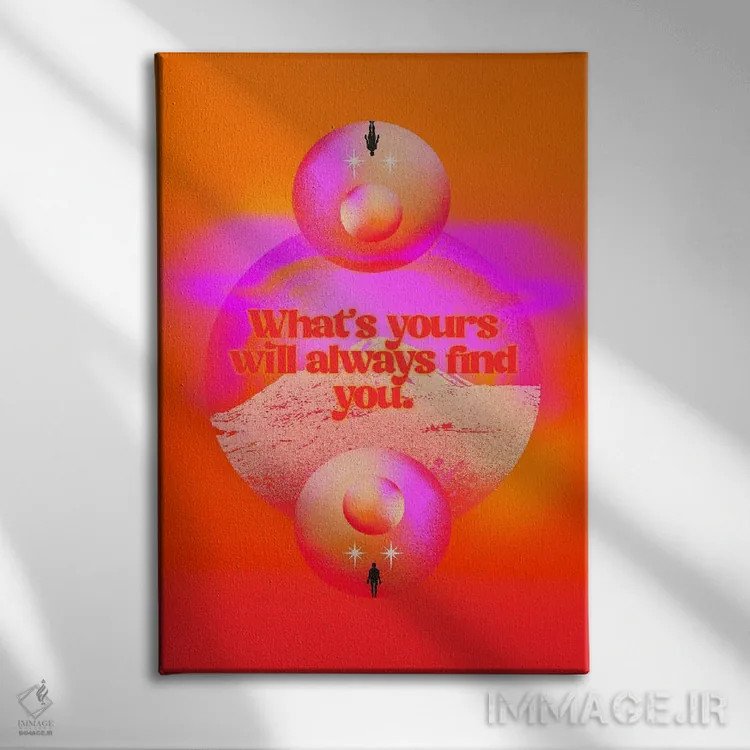 تابلو آنچه برای توست اثر بستورلد اثر سیرا کیلن - نمای روبهرو روی دیوار