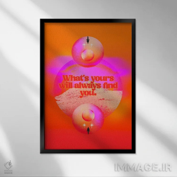 تابلو آنچه برای توست اثر بستورلد اثر سیرا کیلن - نمای قابدار مشکی