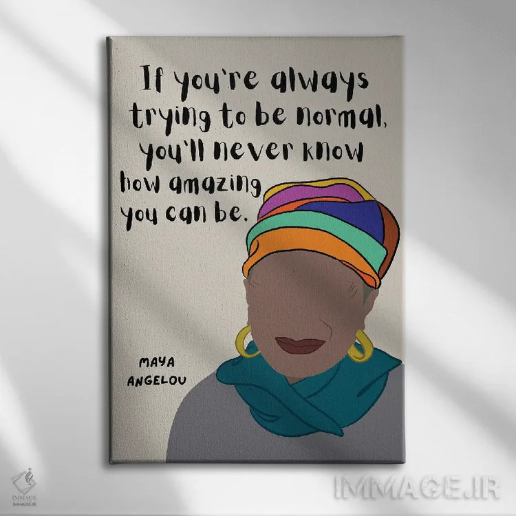 تابلو نقل قول مایا آنجلو اثر برینی پرینتیبلز - نمای روبهرو روی دیوار