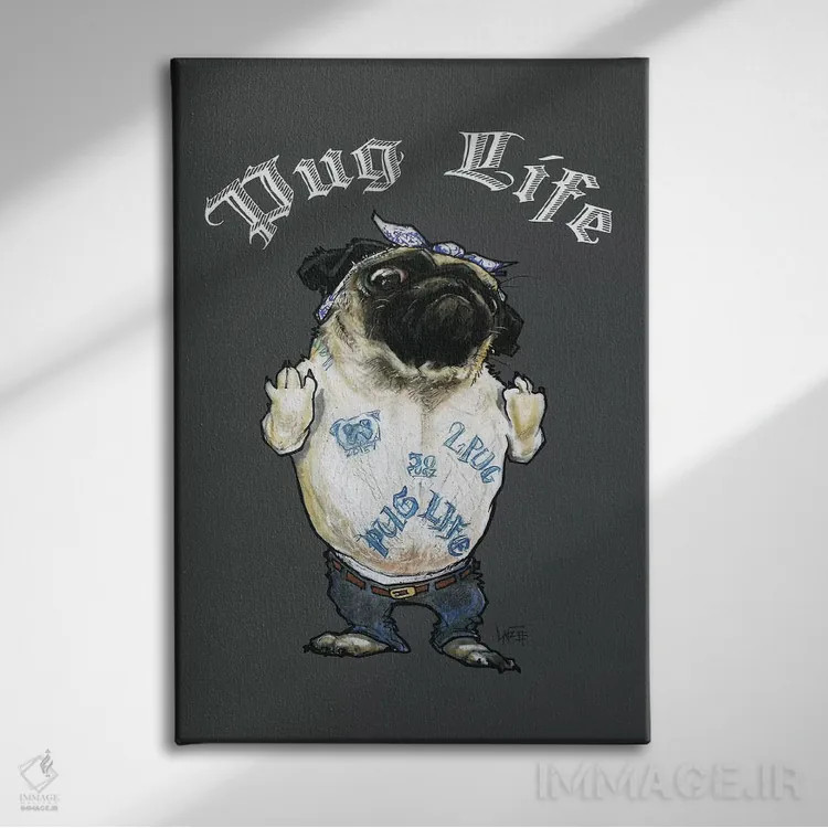 تابلو زندگی پاگی (ایدهی رپ Tupac/Pug) اثر کاریکاتورهای سگ (استودیو تخصصی کاریکاتور حیوانات) - نمای روبهرو روی دیوار
