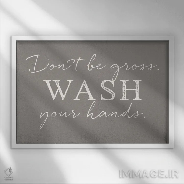 تابلو دکوراتیو "دستانت را بشوی" اثر گیگی لوئیز - نمای قابدار سفید